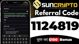 🤑 Sun Crypto Referral Code : 1124819 Get $100 Signup Bonus | Sun Crypto में Refer Code कहाँ डालें ?