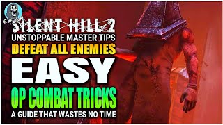 S TIER OP Combat Tips YOU MUST KNOW GUIDE | Silent Hill 2 Remake