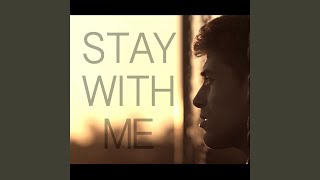 Stay With Me