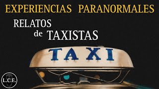 RELATOS DE HORROR DE TAXISTAS | MI CLIENTE ERA UN EXORCISTA | L.C.E.