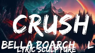 Bella Poarch & Lauv - Crush (Lyrics)  | 30mins with Chilling music