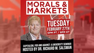 Capitalism For and Against - Morals & Markets Podcast