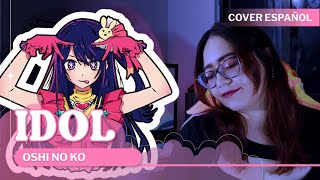 『IDOL FULL ESPAÑOL 』Oshi No Ko | Cover (Original por YOASOBI)『 @BethRdz 』