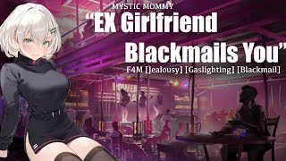 “Ex Girlfriend Blackmails You” F4M ASMR Roleplay [Jealous] [Toxic] [Cheater] [Gaslighter]