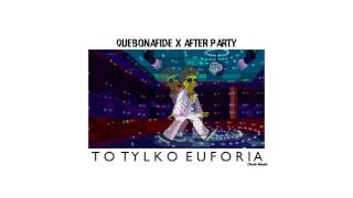 Quebonafide x After Party - To Tylko Euforia (Tecek Blend)