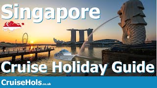 Singapore Cruise Port | CruiseHols Singapore Cruise Port Guide and Singapore Holiday Guide