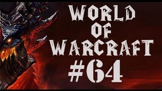 Let's Play World of Warcraft Part 64 - Half The Res Half The Fun