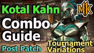 MK11 Kotal Kahn Combo Guide/Tutorial - Tournament Variations - (Ascension/Totemic) Post Patch