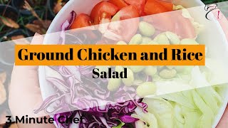 Gound chicken Rice Salad - Ground Chicken Salad - Chicken Salad - Easy to Prepare - 3 Minute Chef