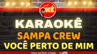 Karaokê (cover) Sampa Crew Você perto de mim