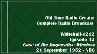 Old Time Radio Greats: Whitehall-1212, Case of the Inoperative Wireless