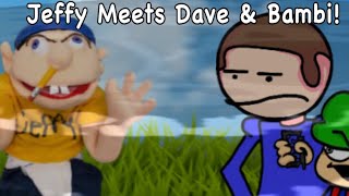 Jeffy Meets Dave And Bambi!