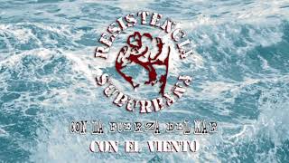 Con El Viento - Resistencia Suburbana (Con La Fuerza Del Mar)