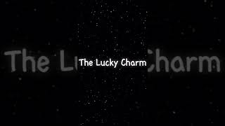 The Lucky Charm- Banana Man