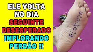 Simpatia para trazer a pessoa no dia seguinte desesperada (Poderosa)