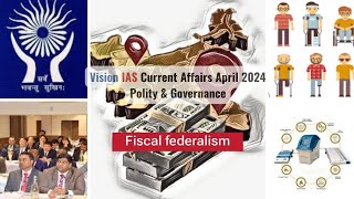 APRIL 2024 | Vision IAS Current Affairs | Monthly Magazine | Polity and Governance