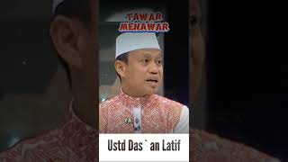 Larangan Ustd Das,an Latif #dakwahislami #ustaddasadlatif #ngaji