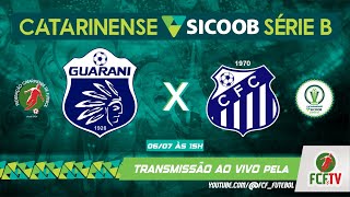 AO VIVO - GUARANI x CARAVAGGIO - CATARINENSE SICOOB SÉRIE B 2024