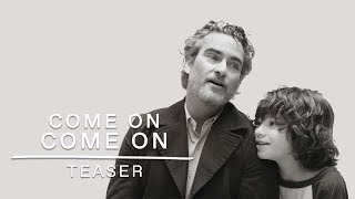 COME ON, COME ON | TEASER (Omd)