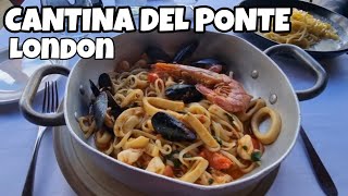 CANTINA DEL PONTE LONDON || Italian Restaurant Near Tower Bridge London