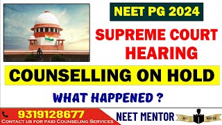 NEET PG 2024 ll Supreme Court Case Hearing ll Counseling o on Hond ll Understand what Happened