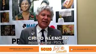 Dep. Federal PSOL - RJ - Chico Alencar fala sobre Luiz Claudio PSOL 50.120