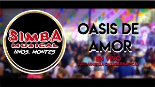 Simba Musical Hnos. Montes - OASIS DE AMOR (En Vivo)