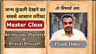 All 12 Houses // planets// Bhavat Bhavam// Master Class On Chart Analysis by Dr Piyush Dubey Sir