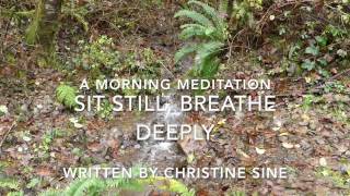 Sit Still, Breathe Deeply: A Morning Meditation