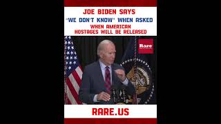 Joe Biden says “we don’t know” when asked when American hostages will be released…