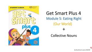 Get Smart Plus 4 : Module 5 Eating right (Our World) with Collective Nouns