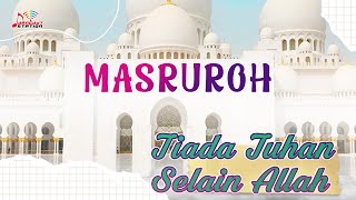 Masruroh - Tiada Tuhan Selain Allah (Official Music Video) | (LAGU RELIGI)