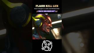 Flash Kill Lex Luthor #shorts #youtubeshorts