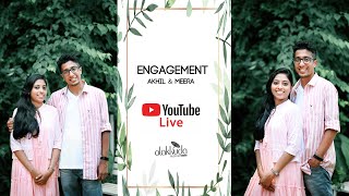 AKHIL ❤️ MEERA  | ENGAGEMENT | LIVE STREAMING | OLAKKUDA WEDDINGS