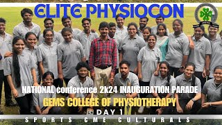 ELITE PHYSIOCON NATIONAL CONFERENCE 2K24 | DAY 1 INAUGURATION PARADE | GEMS COLLEGE OF PHYSIOTHERAPY