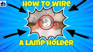 How To Wire a Lamp Holder