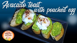 Avocado toast with poached egg by Tasty Garnish