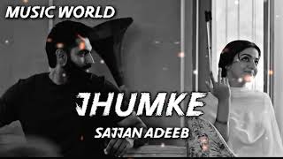 jhumke ( Bass Boosted) - sajjan adeeb | lofi slowed + reverb | parmish verma tabaah