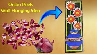 Beautiful Wall Hanging Craft using Waste Onion Peel | Best Out Of Waste Onion Peel | How to Make DIY