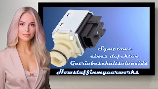 Symptome eines defekten Getriebeschaltsolenoids