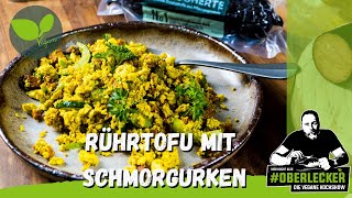 Veganes Rührei mit Schmorgurken. Best of Tofu!