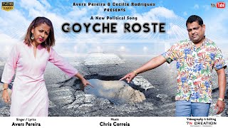 Goyche Roste || New Konkani Political Song 2022 || Avers Pereira Ft. Cecille Rodrigues