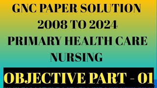 Most Imp Objective II PRIMARY HEALTH  II F.Y.ANM II GNC PAPER SOLUTION II PART – 01  II Kailasir