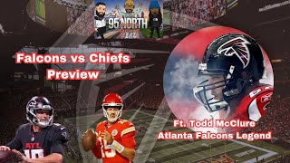 Kansas City Chiefs vs Atlanta Falcons Preview | FT. Falcons Legend Todd McClure