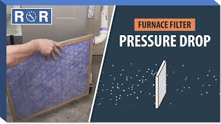 What is Pressure Drop? Furnace Filter Restriction Explained | Repair & Replace