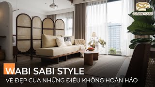 Wabi sabi style - vẻ đẹp của những điều không hoàn hảo - Golden House Việt Nam