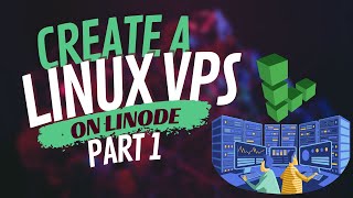 Create a Linux VPS on Linode Part 1