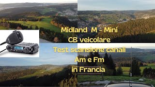 CB VEICOLARE  MIDLAND  M - MINI   -   TEST  SCANSIONE CANALI  AM  E  FM  IN FRANCIA #cbmidland