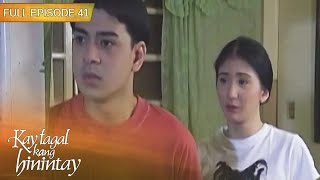 Full Episode 41 | Kay Tagal Kang Hinintay English Dubbed