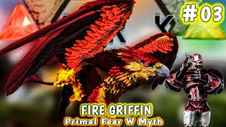 Ark primal Fear with Myth Fire And Noxious GRIFFIN Taming Time  With Elemental Kibble ! Day 3